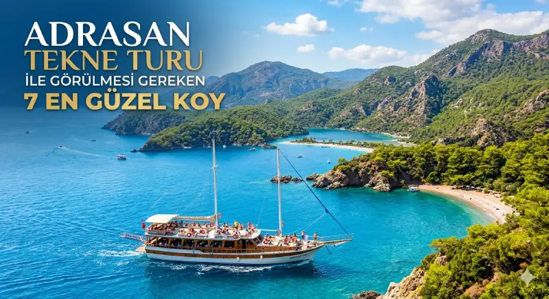 Adrasan Tekne Turu ile Görülmesi Gereken 7 En Güzel Koy